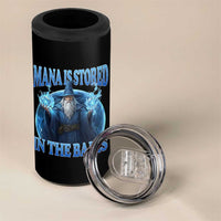 Funny Wizard 4 in 1 Can Cooler Tumbler Mana is Stored in The Balls Magician Sorcerer Witcher - Wonder Print Shop