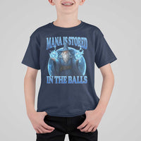 Funny Wizard T Shirt For Kid Mana is Stored in The Balls Magician Sorcerer Witcher - Wonder Print Shop
