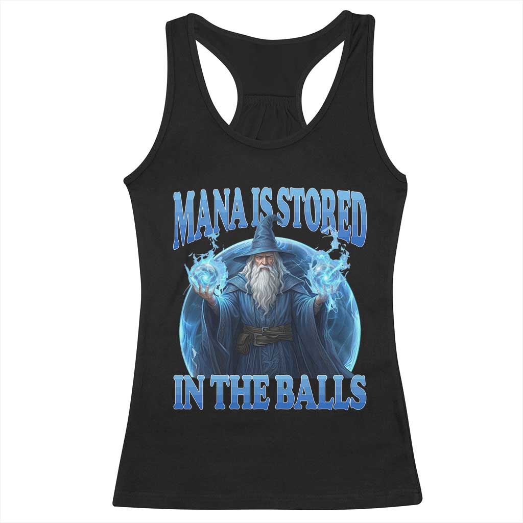 Funny Wizard Racerback Tank Top Mana is Stored in The Balls Magician Sorcerer Witcher - Wonder Print Shop