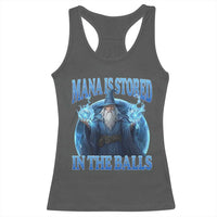 Funny Wizard Racerback Tank Top Mana is Stored in The Balls Magician Sorcerer Witcher - Wonder Print Shop