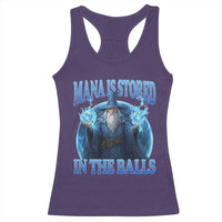 Funny Wizard Racerback Tank Top Mana is Stored in The Balls Magician Sorcerer Witcher - Wonder Print Shop