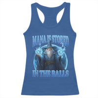 Funny Wizard Racerback Tank Top Mana is Stored in The Balls Magician Sorcerer Witcher - Wonder Print Shop