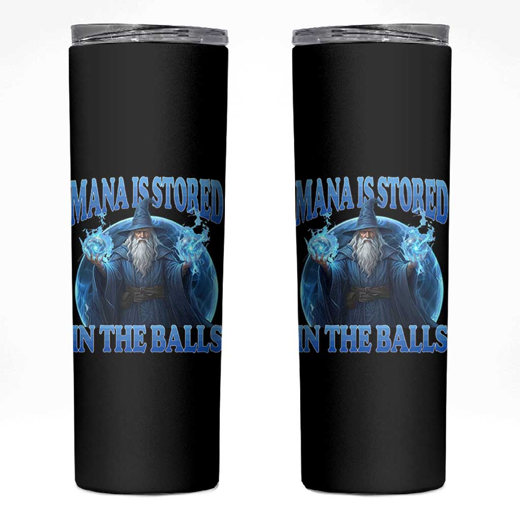 Funny Wizard Skinny Tumbler Mana is Stored in The Balls Magician Sorcerer Witcher - Wonder Print Shop