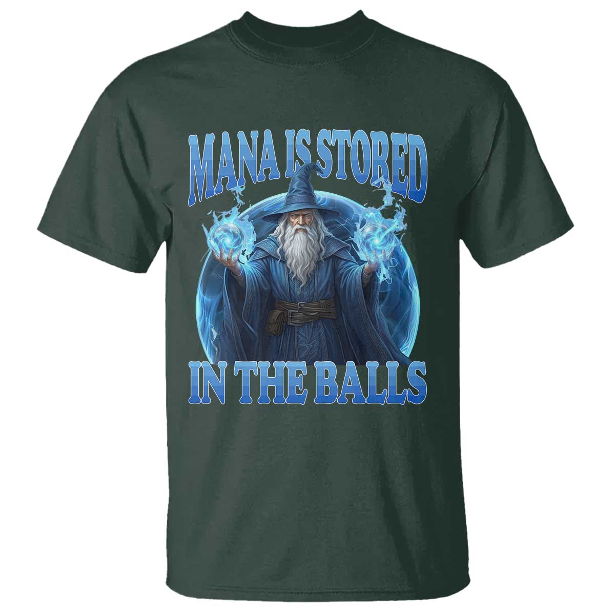 Funny Wizard T Shirt Mana is Stored in The Balls Magician Sorcerer Witcher - Wonder Print Shop