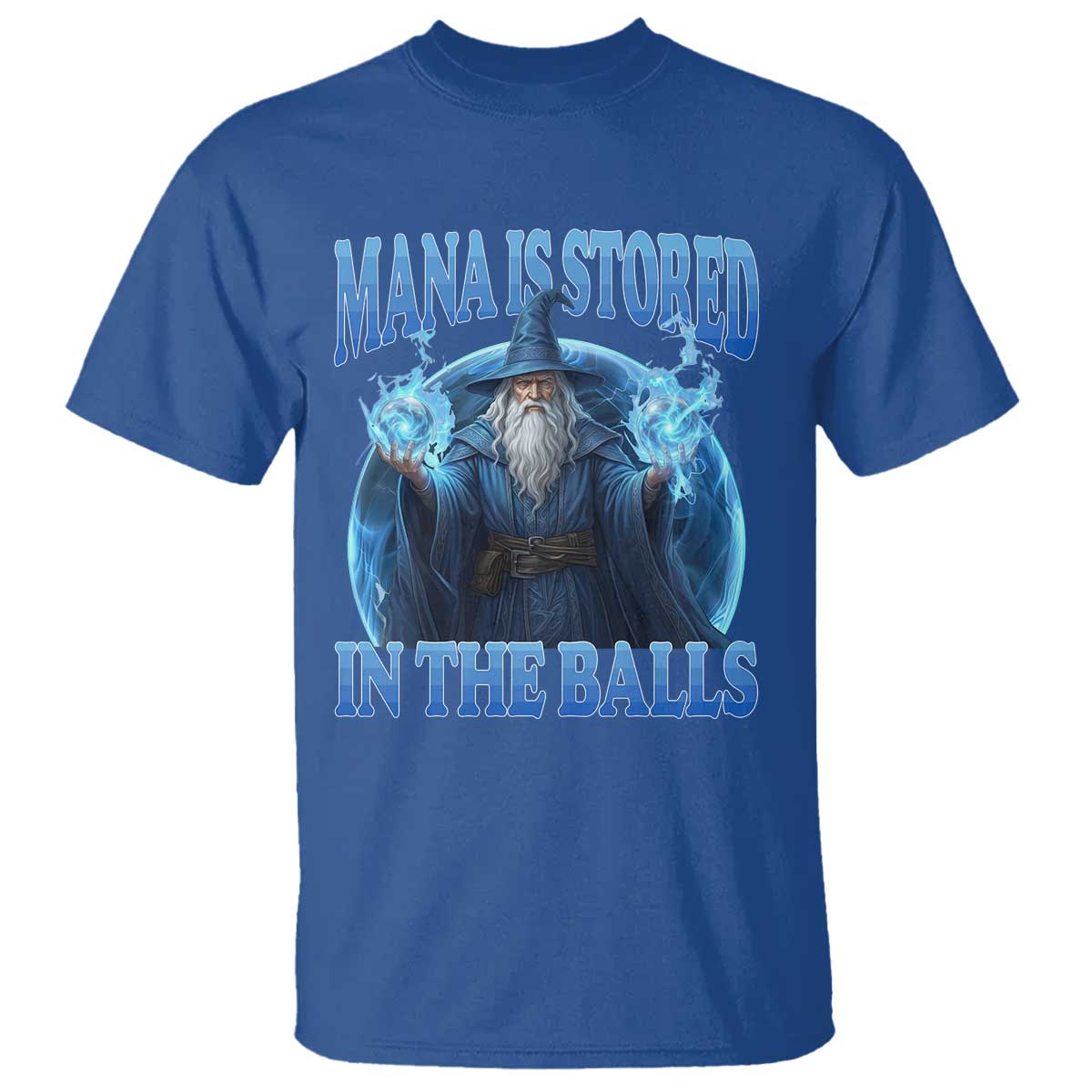 Funny Wizard T Shirt Mana is Stored in The Balls Magician Sorcerer Witcher - Wonder Print Shop