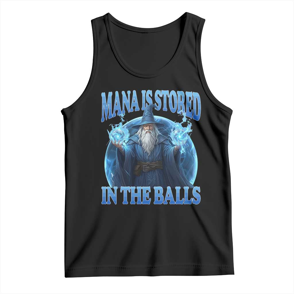 Funny Wizard Tank Top Mana is Stored in The Balls Magician Sorcerer Witcher - Wonder Print Shop