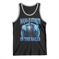 Funny Wizard Tank Top Mana is Stored in The Balls Magician Sorcerer Witcher - Wonder Print Shop