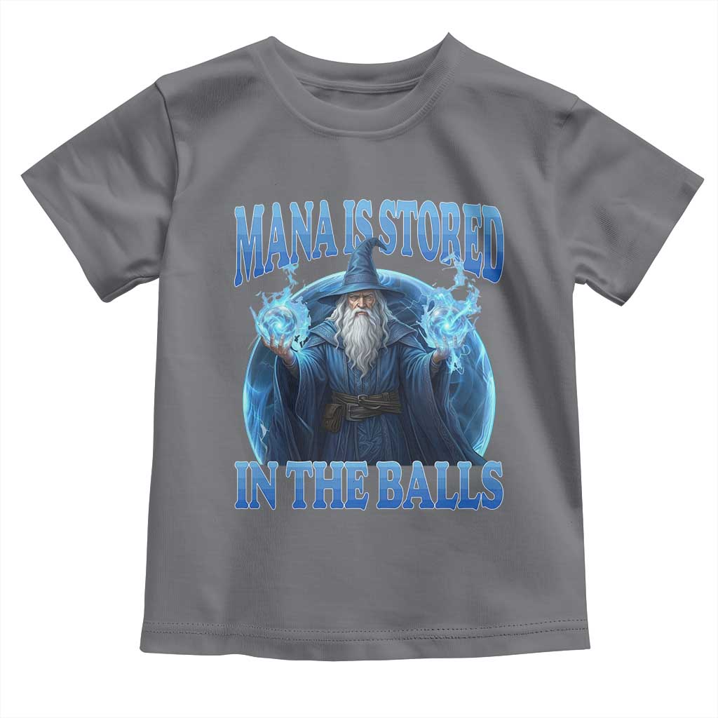 Funny Wizard Toddler T Shirt Mana is Stored in The Balls Magician Sorcerer Witcher - Wonder Print Shop