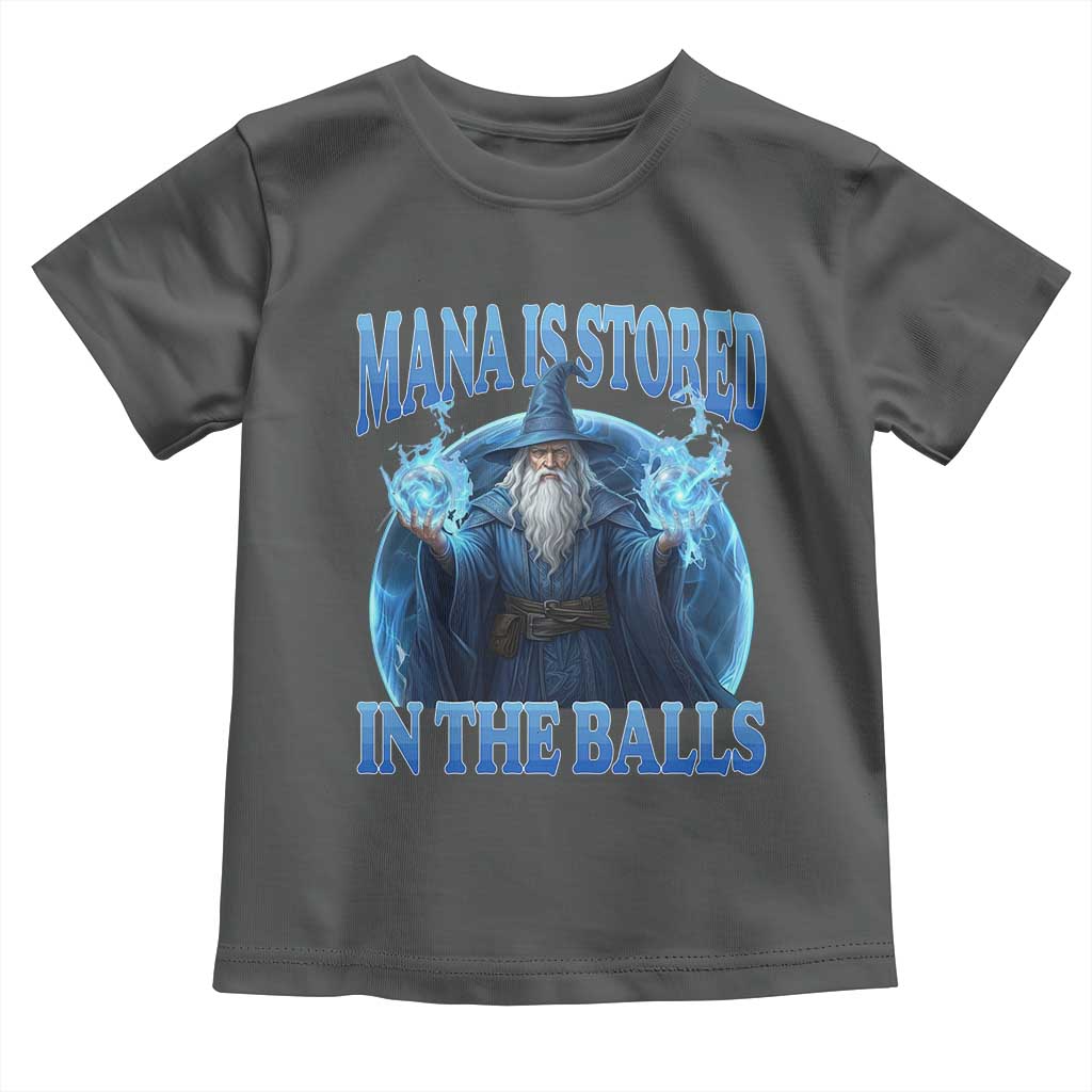 Funny Wizard Toddler T Shirt Mana is Stored in The Balls Magician Sorcerer Witcher - Wonder Print Shop