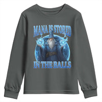 Funny Wizard Youth Sweatshirt Mana is Stored in The Balls Magician Sorcerer Witcher - Wonder Print Shop