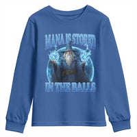 Funny Wizard Youth Sweatshirt Mana is Stored in The Balls Magician Sorcerer Witcher - Wonder Print Shop