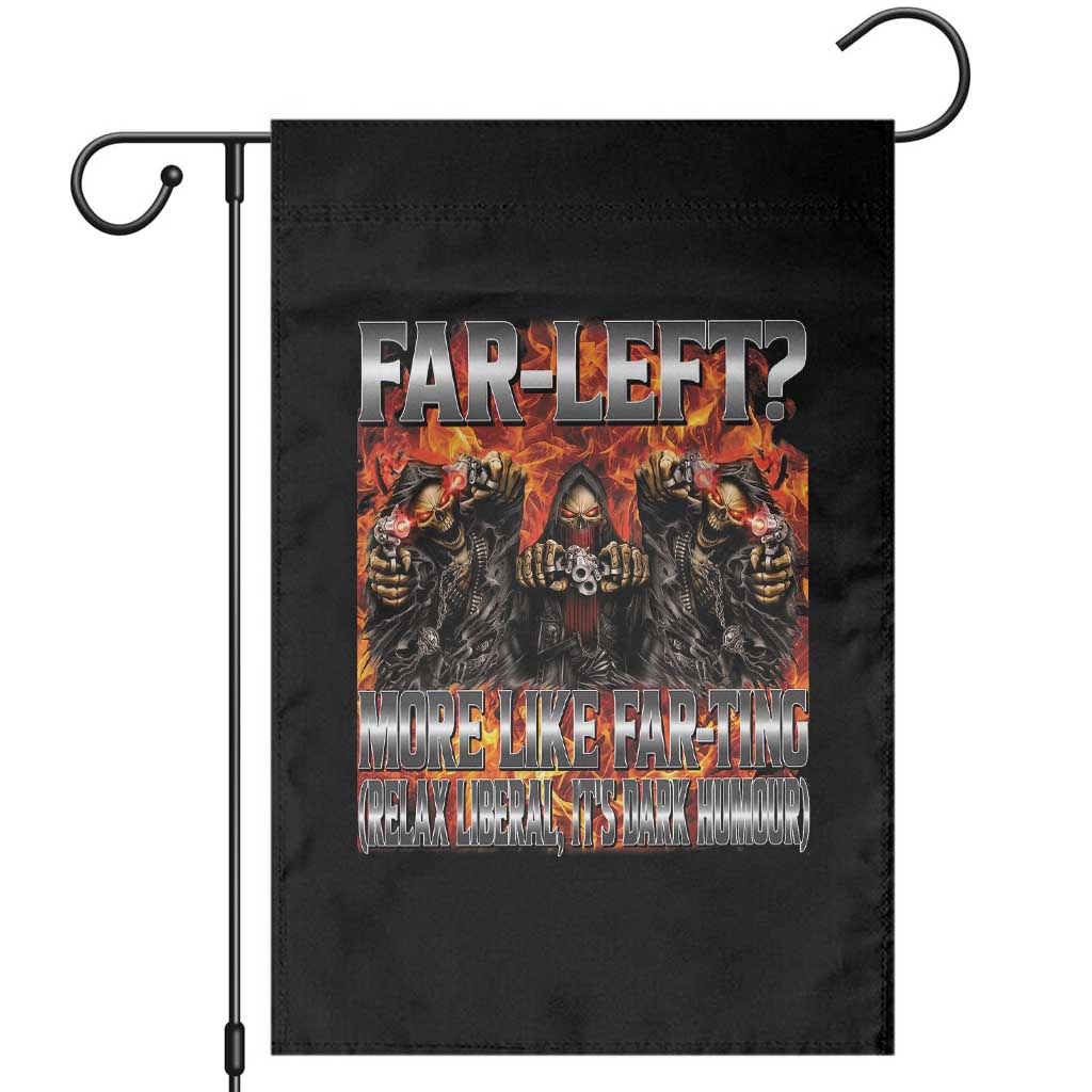 Funny Hard Skeleton Meme Bootleg Garden Flag Far Left? More Like Farting - Wonder Print Shop