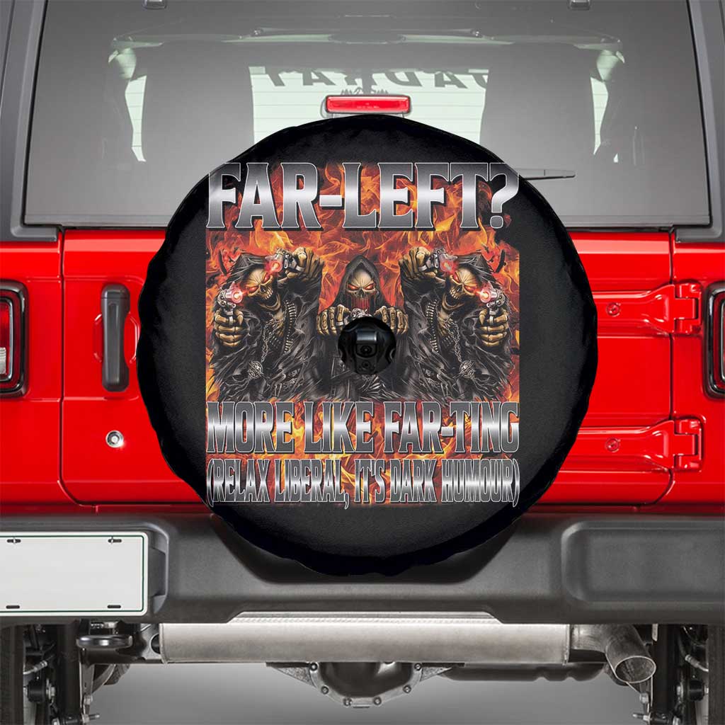 Funny Hard Skeleton Meme Bootleg Spare Tire Cover Far Left? More Like Farting - Wonder Print Shop