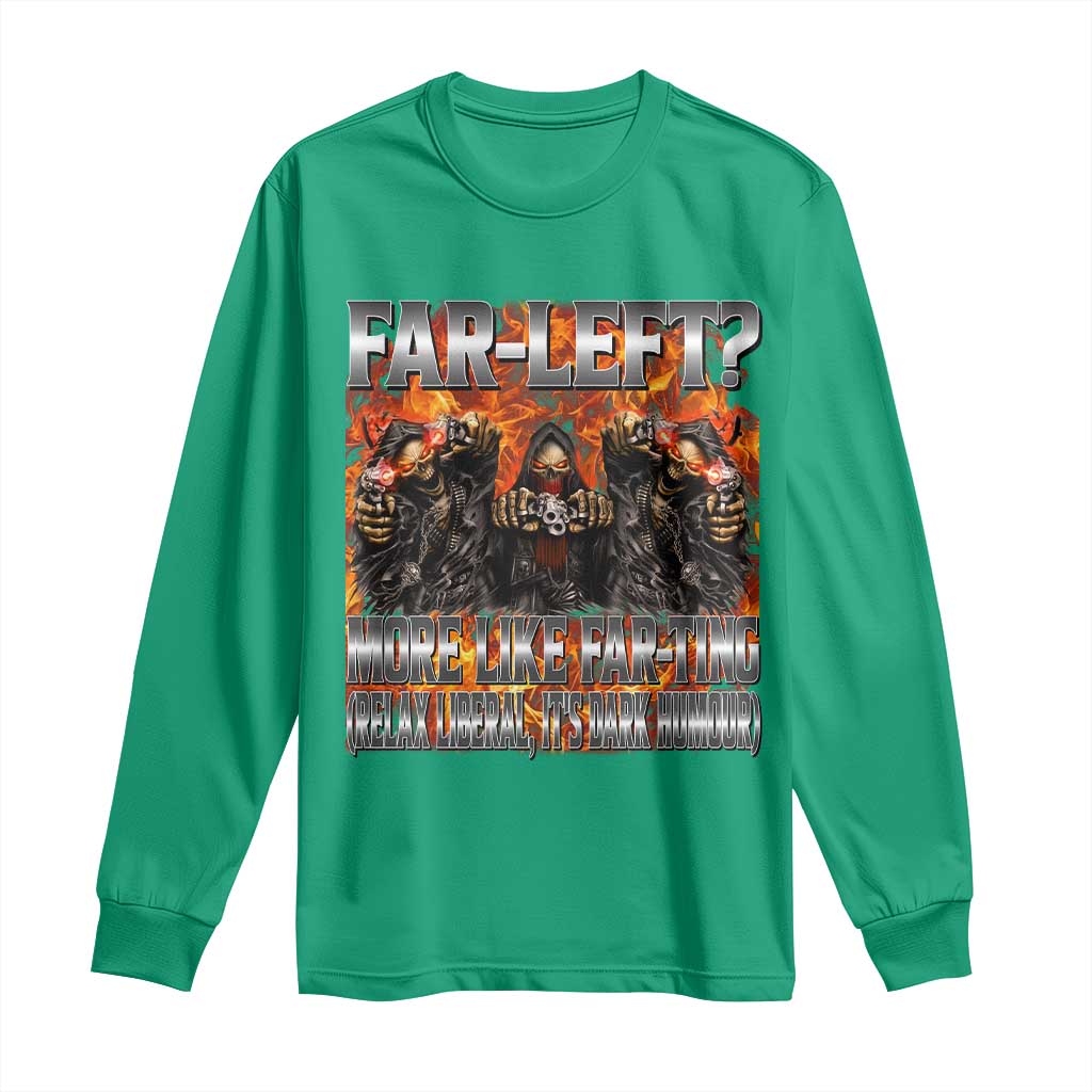Funny Hard Skeleton Meme Bootleg Long Sleeve Shirt Far Left? More Like Farting - Wonder Print Shop