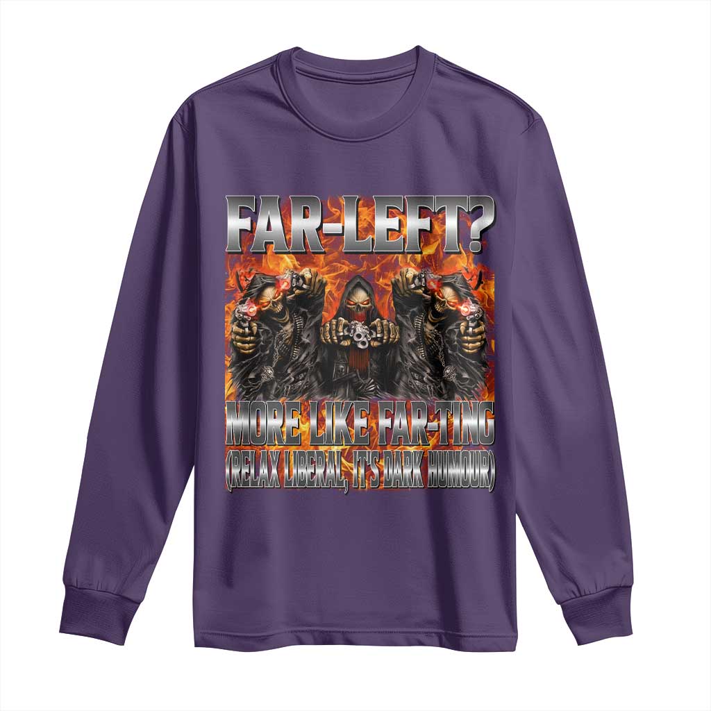 Funny Hard Skeleton Meme Bootleg Long Sleeve Shirt Far Left? More Like Farting - Wonder Print Shop