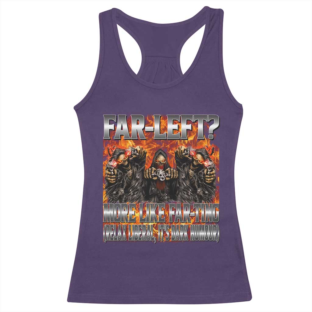 Funny Hard Skeleton Meme Bootleg Racerback Tank Top Far Left? More Like Farting - Wonder Print Shop