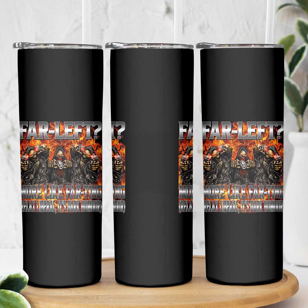 Funny Hard Skeleton Meme Bootleg Skinny Tumbler Far Left? More Like Farting - Wonder Print Shop