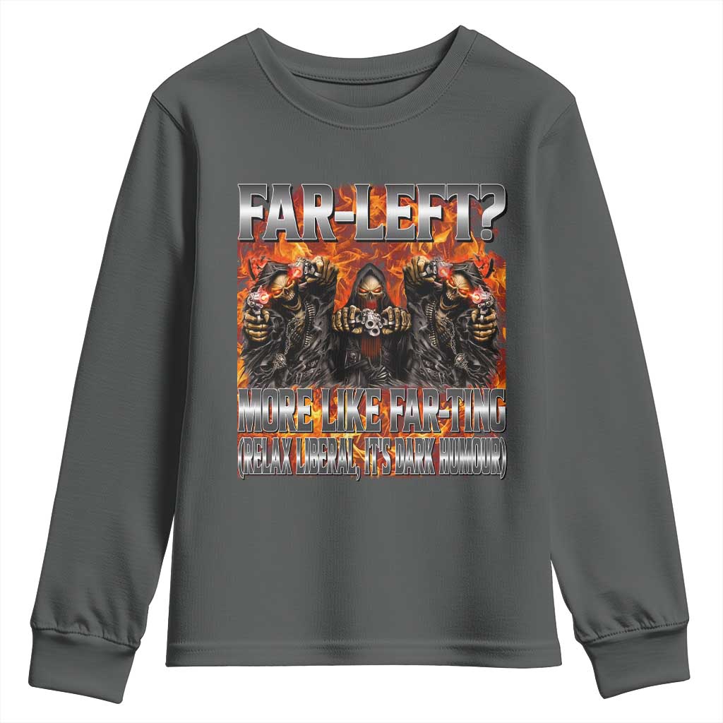 Funny Hard Skeleton Meme Bootleg Youth Sweatshirt Far Left? More Like Farting - Wonder Print Shop