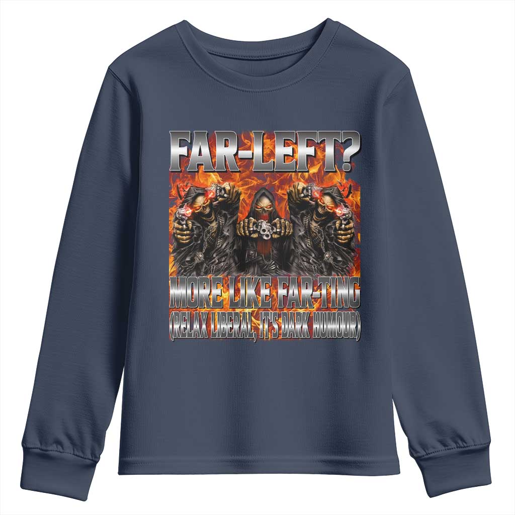 Funny Hard Skeleton Meme Bootleg Youth Sweatshirt Far Left? More Like Farting - Wonder Print Shop