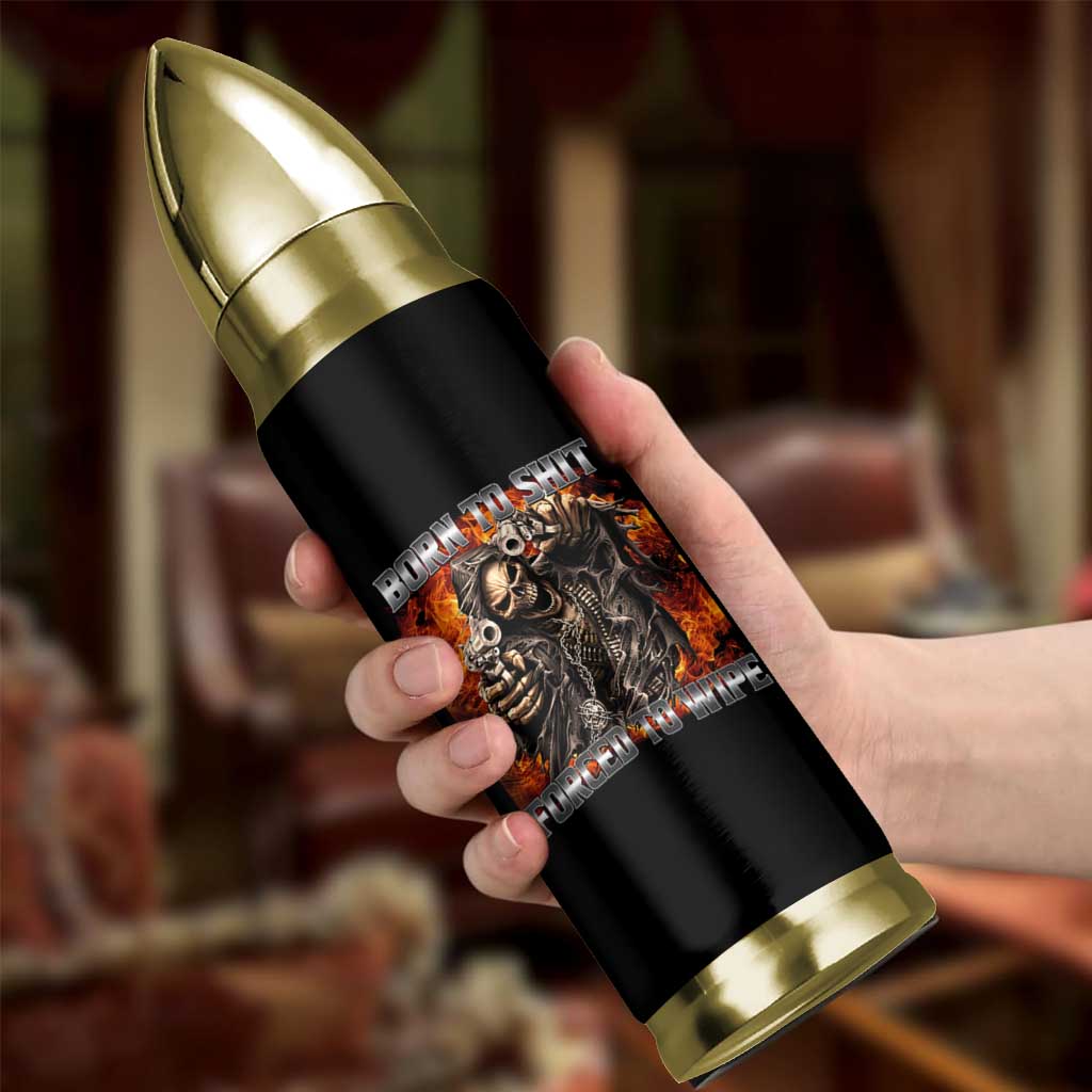Funny Evil Skeleton Meme Bullet Tumbler Born to Shit Forced to Wipe - Wonder Print Shop