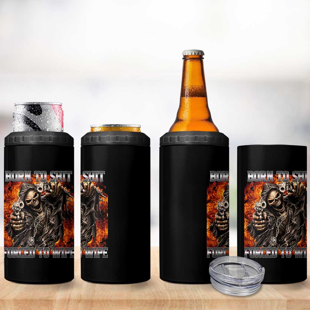 Funny Evil Skeleton Meme 4 in 1 Can Cooler Tumbler Born to Shit Forced to Wipe - Wonder Print Shop