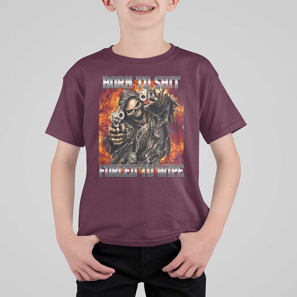 Funny Evil Skeleton Meme T Shirt For Kid Born to Shit Forced to Wipe - Wonder Print Shop