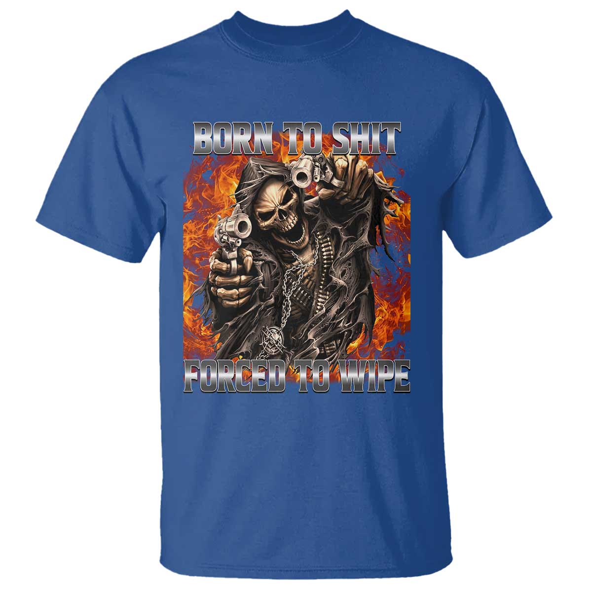 Funny Evil Skeleton Meme T Shirt Born to Shit Forced to Wipe - Wonder Print Shop