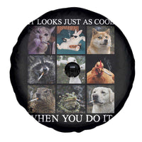 Animals Smoking Cigarettes Meme Spare Tire Cover It Looks Just as Cool When You Do It - Wonder Print Shop