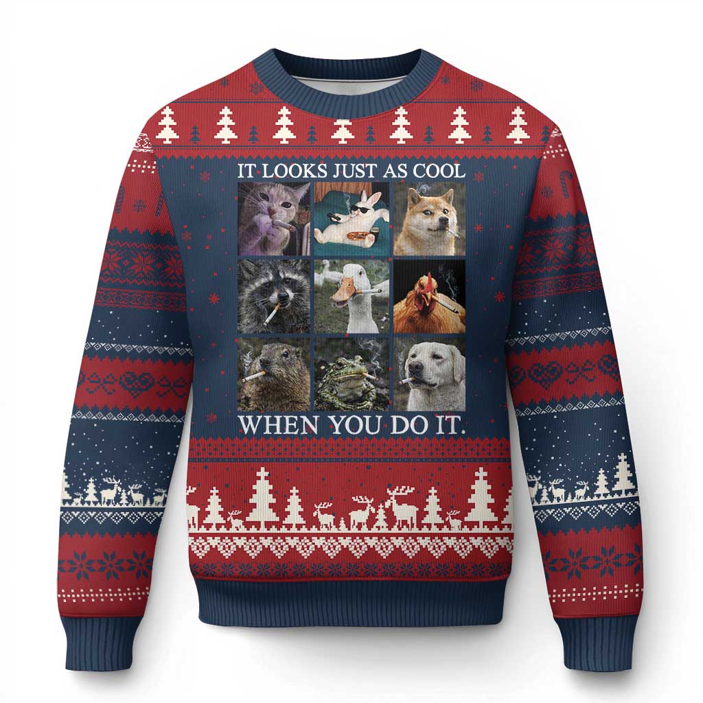 Animals Smoking Cigarettes Meme Ugly Christmas Sweater It Looks Just as Cool When You Do It - Wonder Print Shop