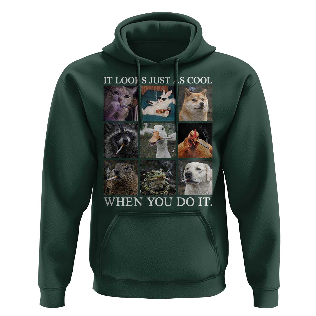 Animals Smoking Cigarettes Meme Hoodie It Looks Just as Cool When You Do It - Wonder Print Shop