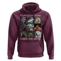 Animals Smoking Cigarettes Meme Hoodie It Looks Just as Cool When You Do It - Wonder Print Shop