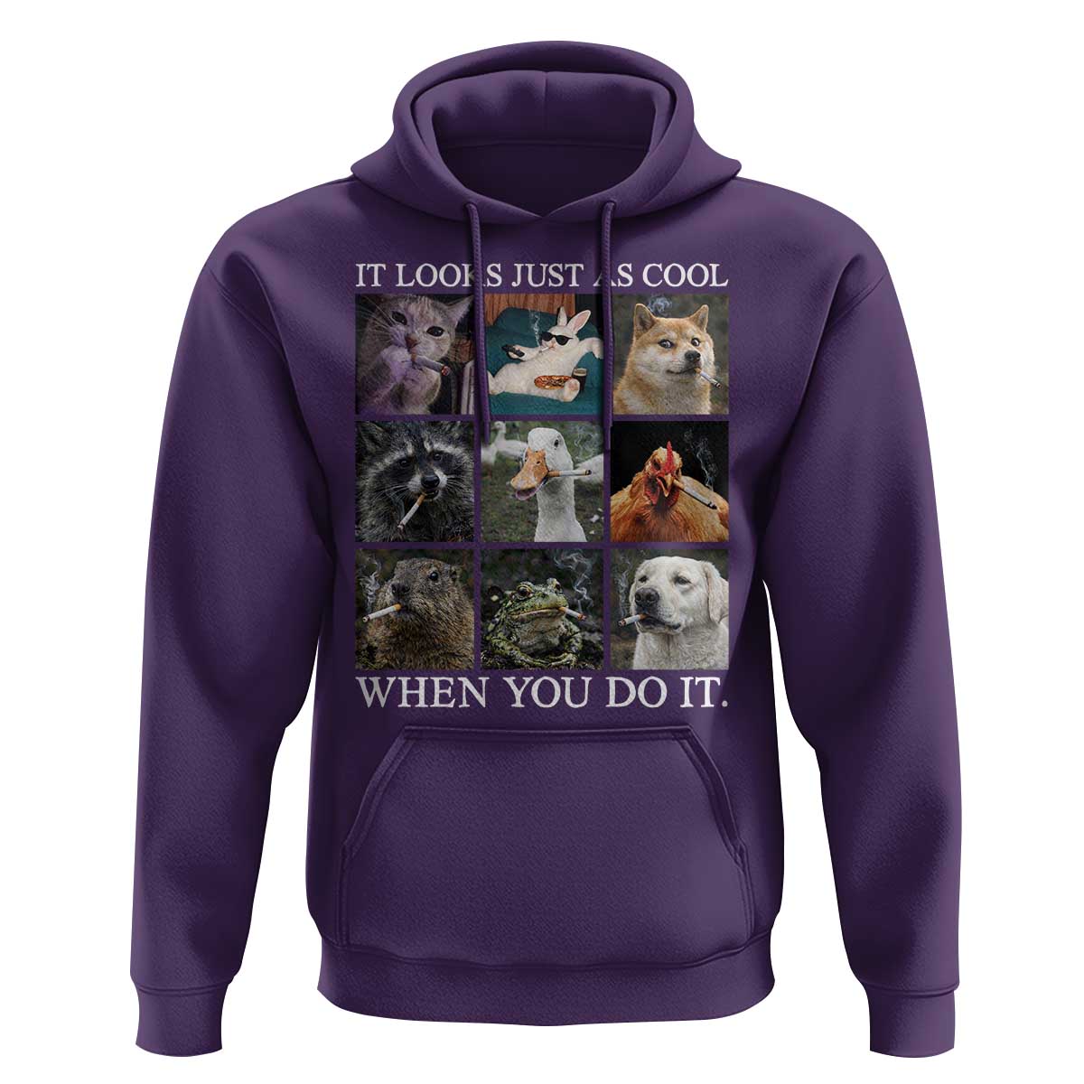 Animals Smoking Cigarettes Meme Hoodie It Looks Just as Cool When You Do It - Wonder Print Shop