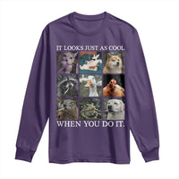 Animals Smoking Cigarettes Meme Long Sleeve Shirt It Looks Just as Cool When You Do It - Wonder Print Shop