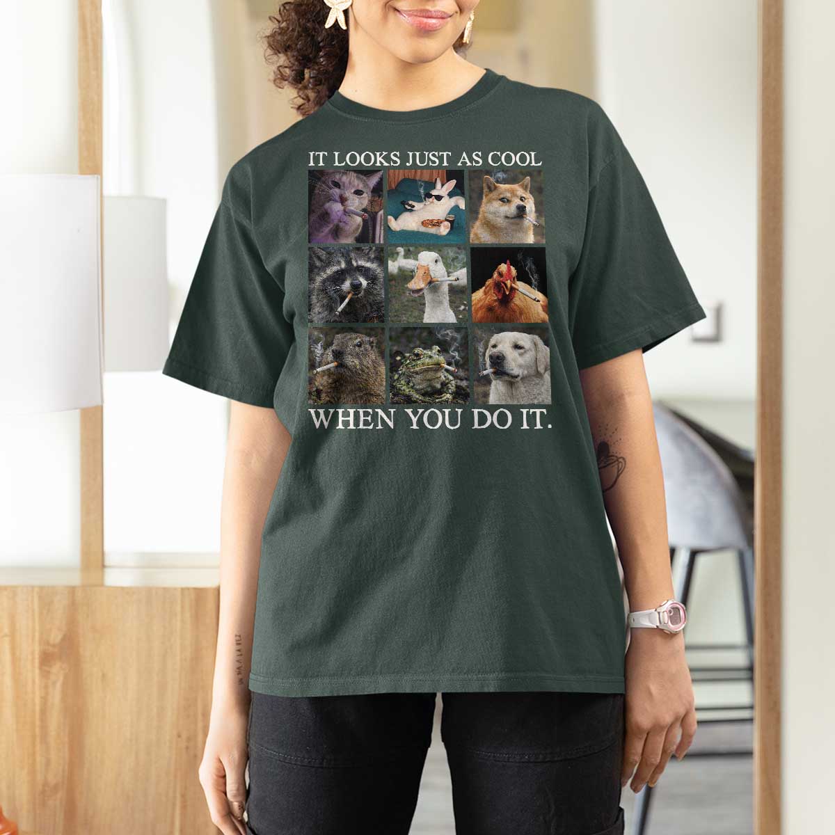 Animals Smoking Cigarettes Meme T Shirt For Women It Looks Just as Cool When You Do It - Wonder Print Shop