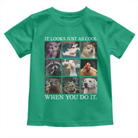 Animals Smoking Cigarettes Meme Toddler T Shirt It Looks Just as Cool When You Do It - Wonder Print Shop