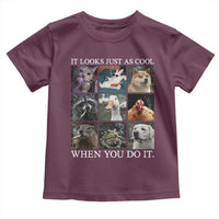Animals Smoking Cigarettes Meme Toddler T Shirt It Looks Just as Cool When You Do It - Wonder Print Shop