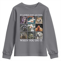 Animals Smoking Cigarettes Meme Youth Sweatshirt It Looks Just as Cool When You Do It - Wonder Print Shop