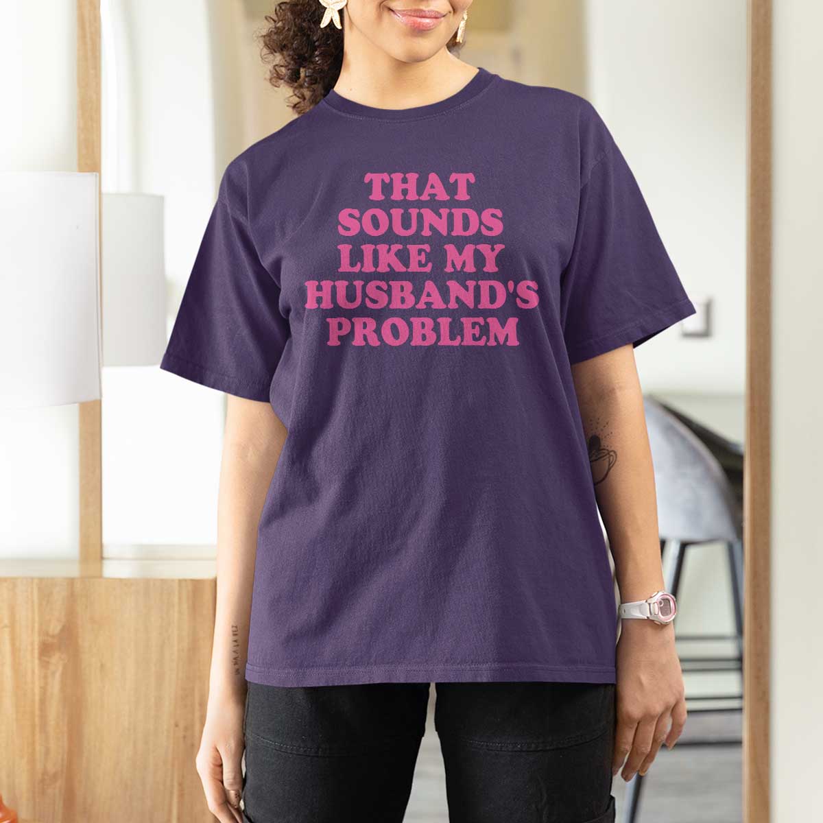Sarcastic Wife T Shirt For Women That Sounds Like My Husbands Problem - Wonder Print Shop