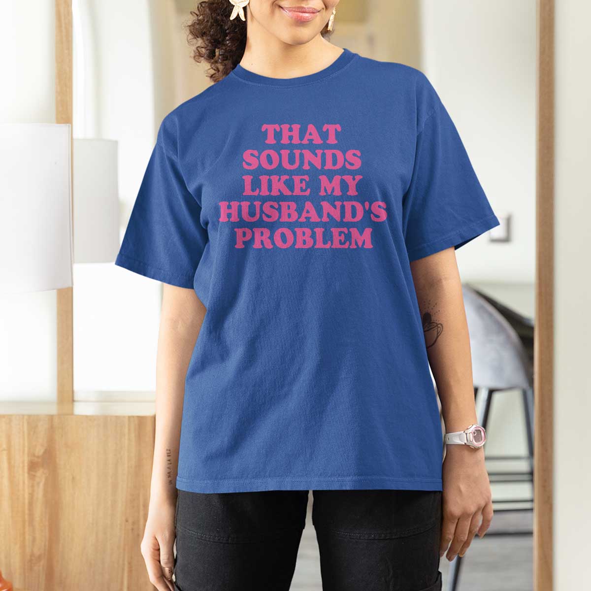 Sarcastic Wife T Shirt For Women That Sounds Like My Husbands Problem - Wonder Print Shop