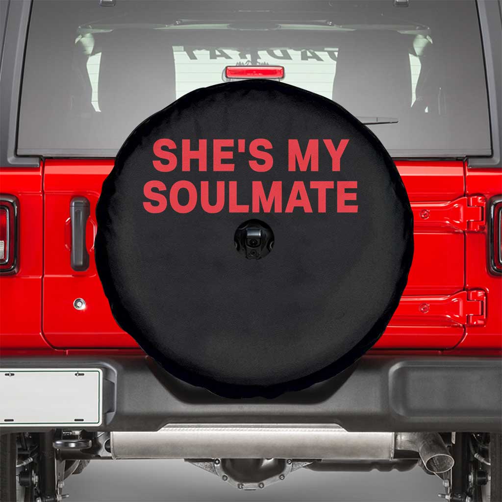 Funny Couple Matching Spare Tire Cover She's My Soulmate I Don't Know Him Couples - Wonder Print Shop