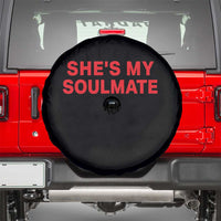 Funny Couple Matching Spare Tire Cover She's My Soulmate I Don't Know Him Couples - Wonder Print Shop