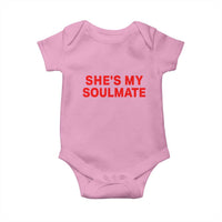 Funny Couple Matching Baby Onesie She's My Soulmate I Don't Know Him Couples - Wonder Print Shop