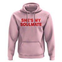 Funny Couple Matching Hoodie She's My Soulmate I Don't Know Him Couples - Wonder Print Shop