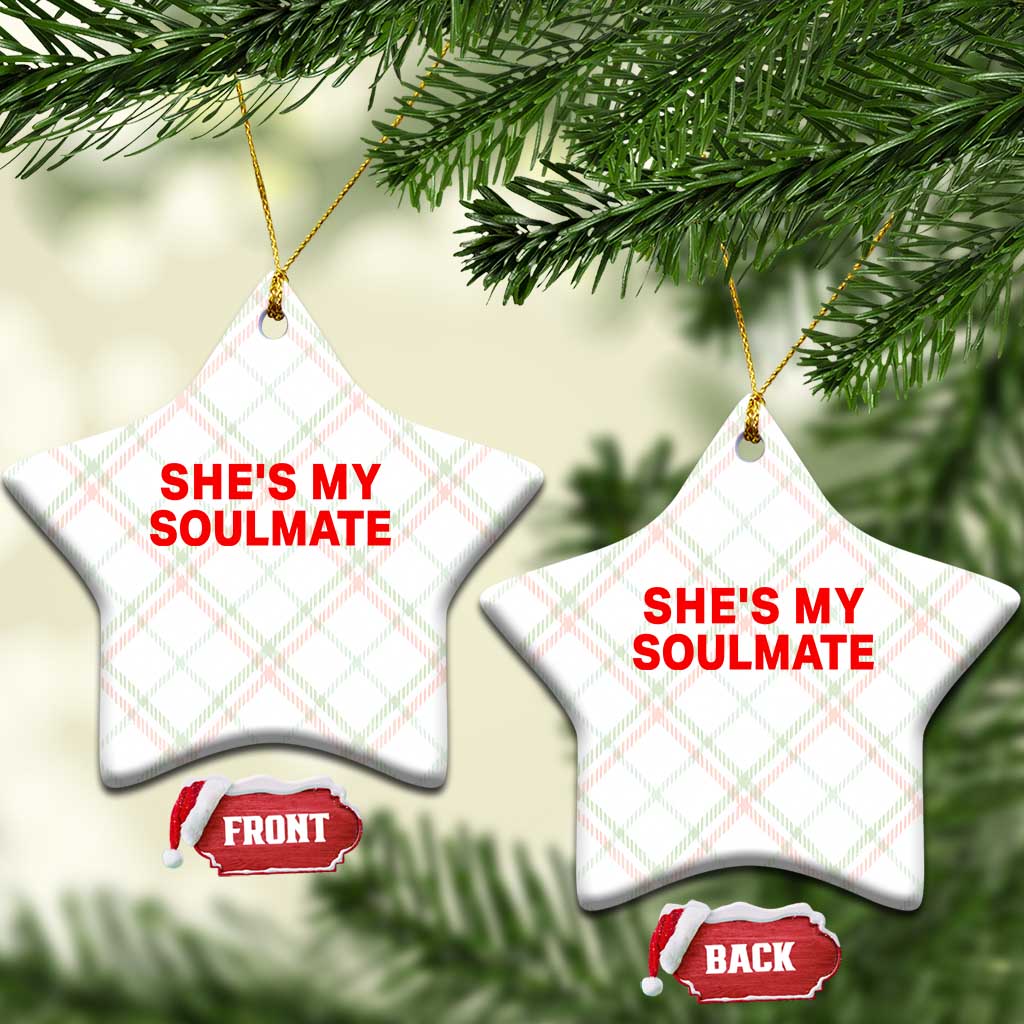 Funny Couple Matching Ceramic Ornament She's My Soulmate I Don't Know Him Couples - Wonder Print Shop