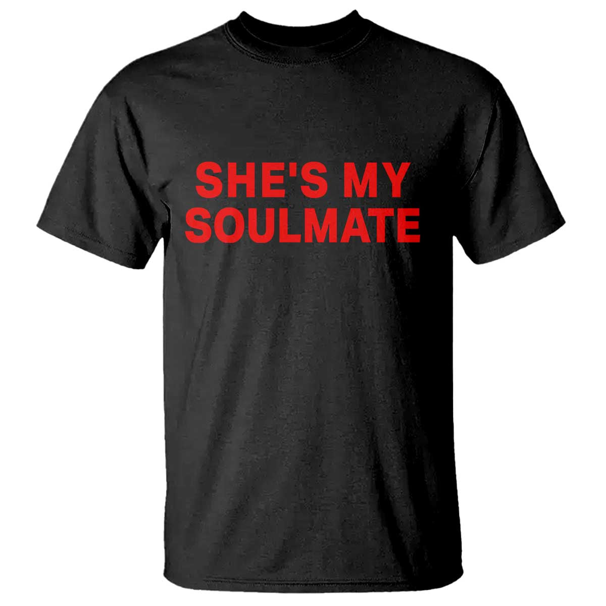 Funny Couple Matching T Shirt She's My Soulmate I Don't Know Him Couples - Wonder Print Shop