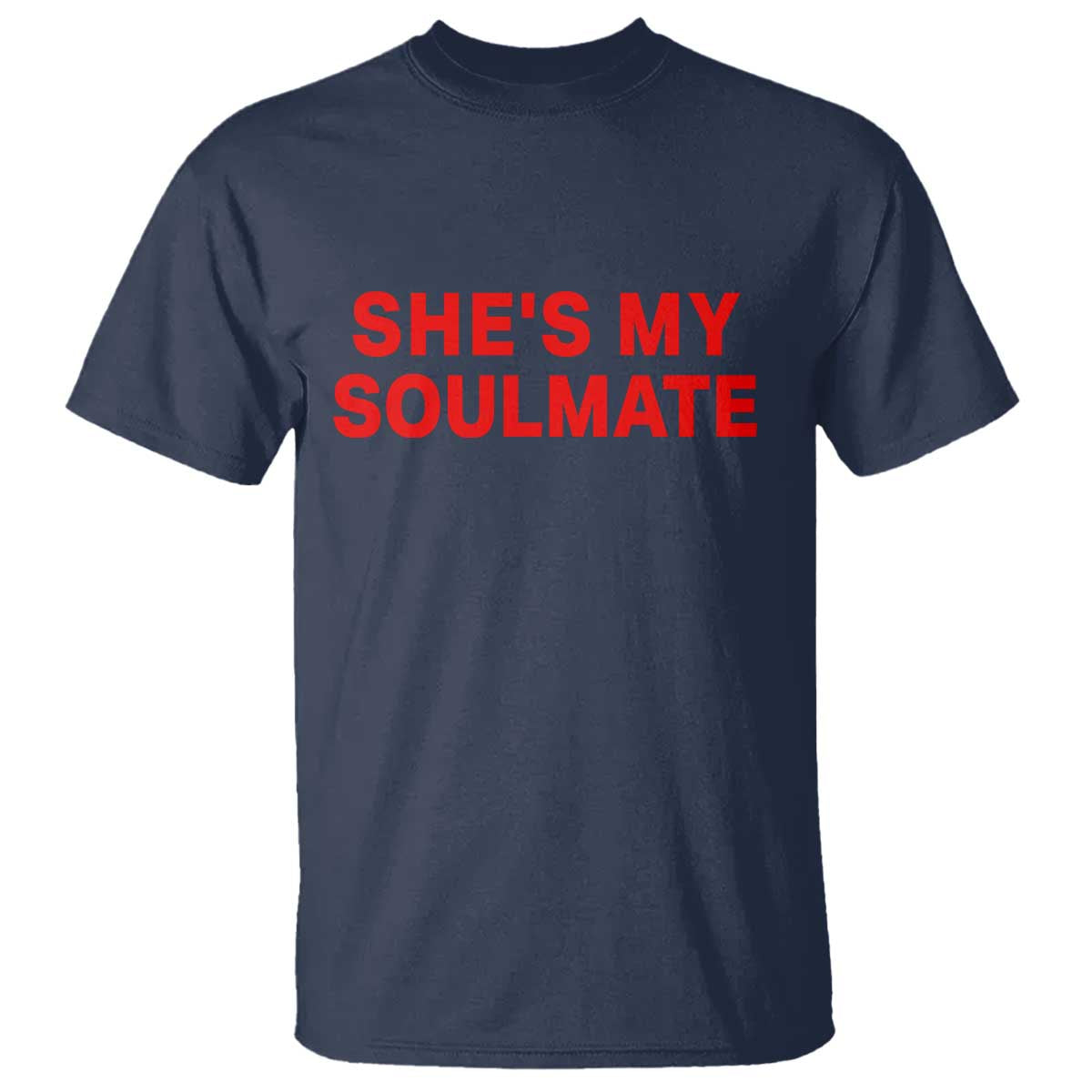 Funny Couple Matching T Shirt She's My Soulmate I Don't Know Him Couples - Wonder Print Shop