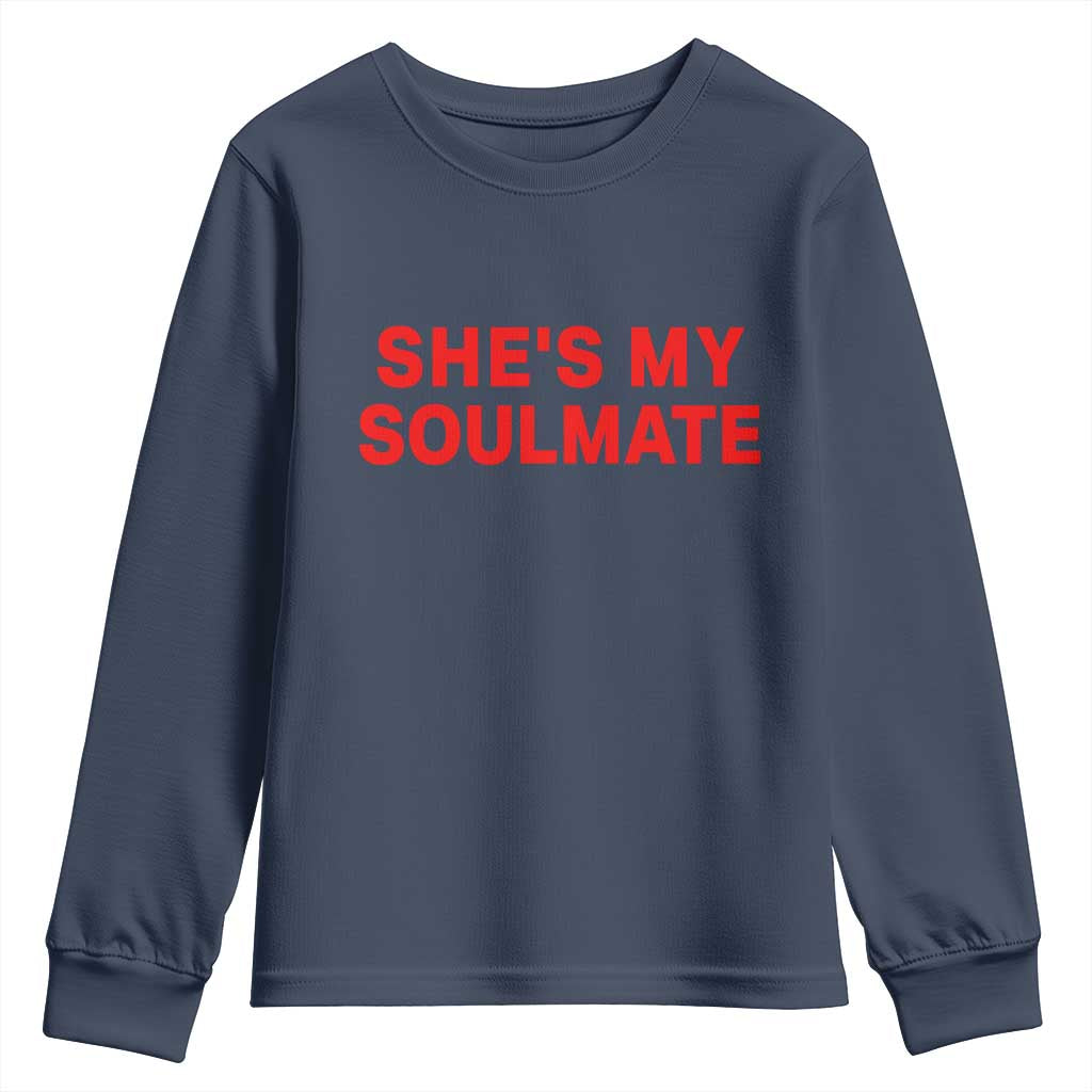 Funny Couple Matching Youth Sweatshirt She's My Soulmate I Don't Know Him Couples - Wonder Print Shop