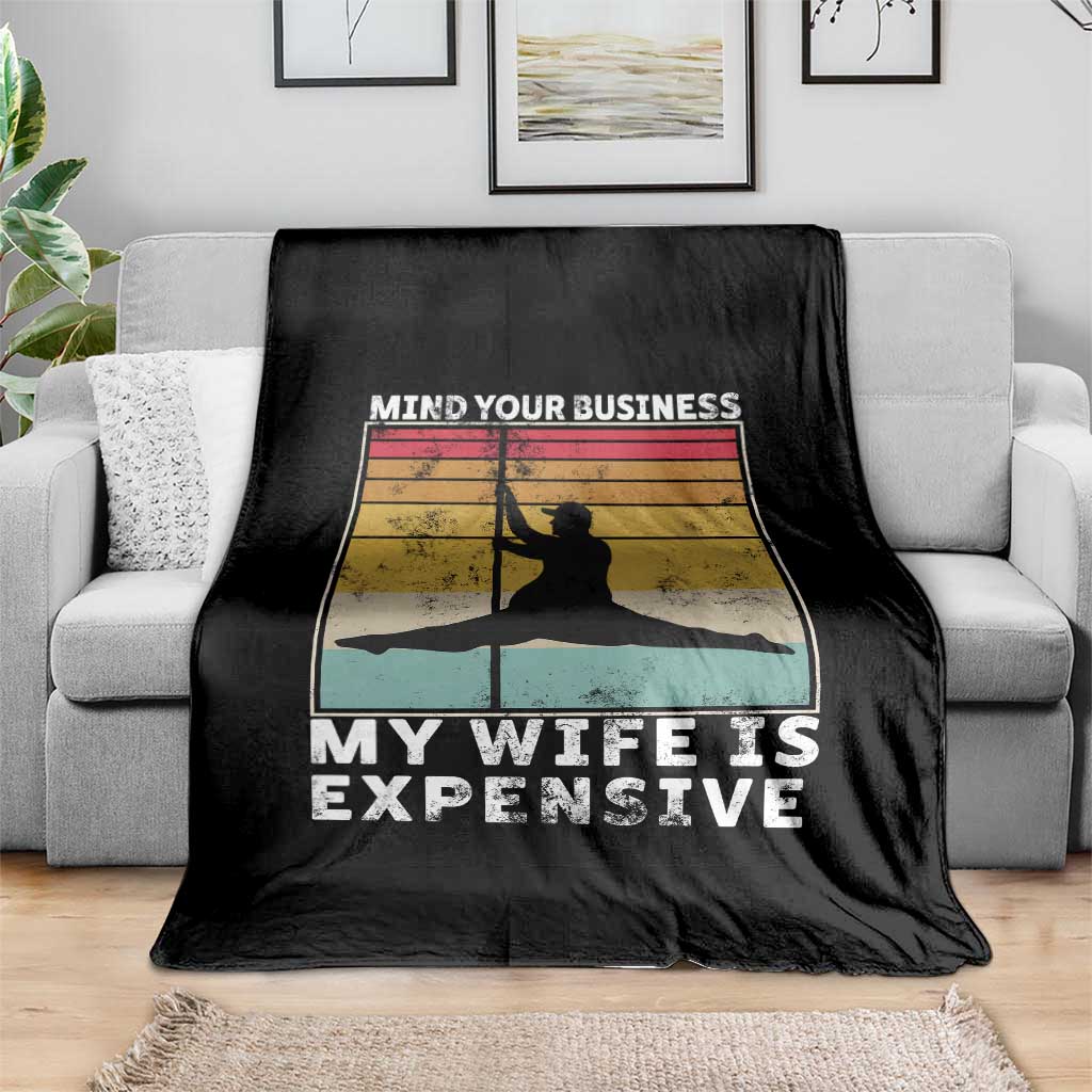 Sarcastic Husband Throw Blanket Retro Mind Your Business My Wife Is Expensive - Wonder Print Shop