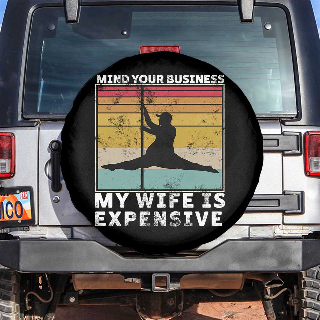 Sarcastic Husband Spare Tire Cover Retro Mind Your Business My Wife Is Expensive - Wonder Print Shop
