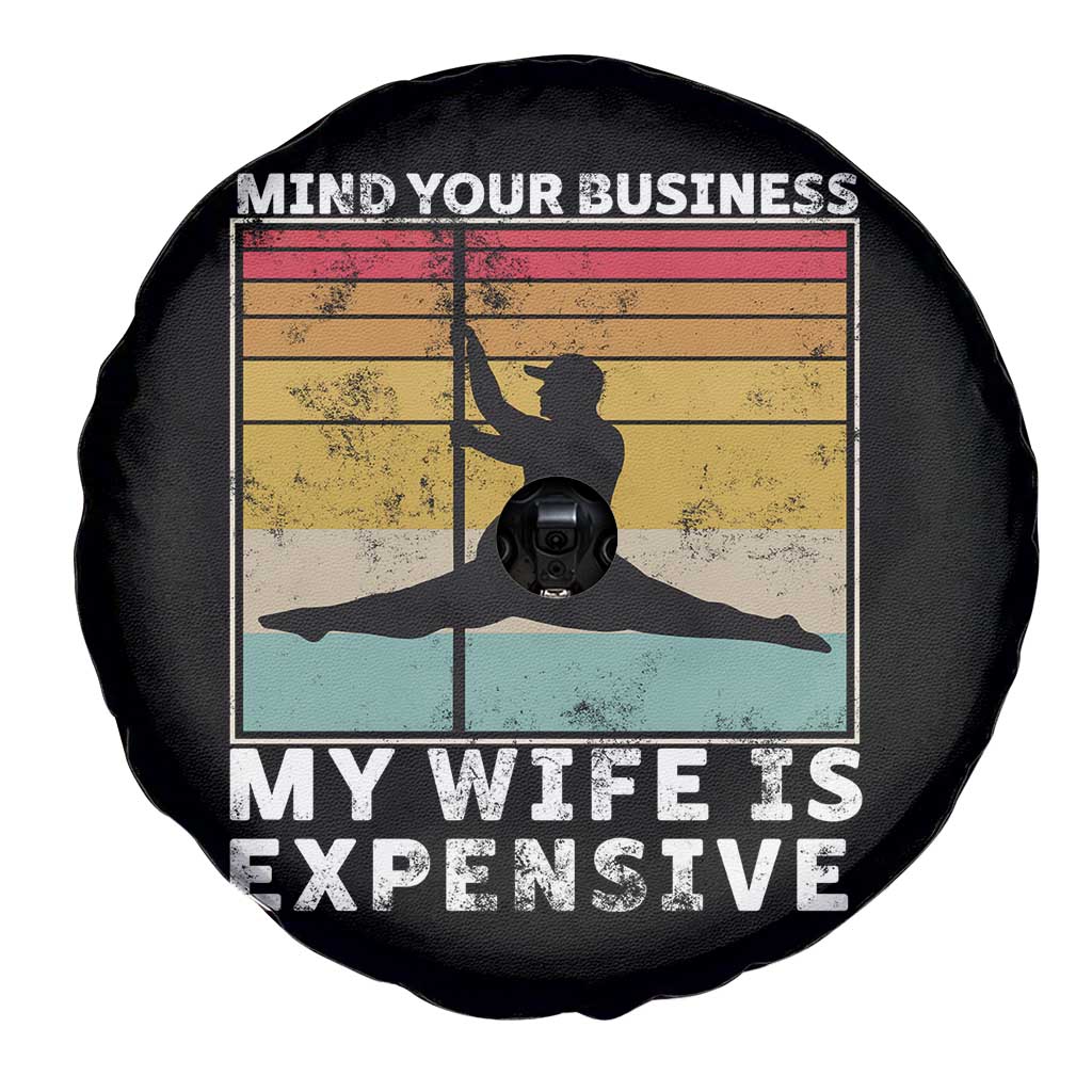 Sarcastic Husband Spare Tire Cover Retro Mind Your Business My Wife Is Expensive - Wonder Print Shop